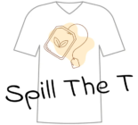 Spill The T